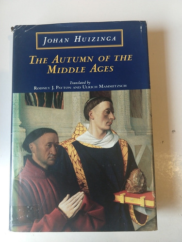 The Autumn Of The Middle Ages Johan Huizinga