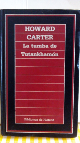 Howard Carter / La Tumba De Tutankhamón (Usado)