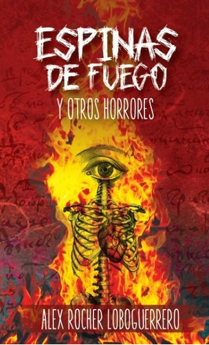 Novela De Terror  Espinas De Fuego Y Otros Horrores 