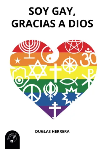 Libro: Soy Gay, Gracias A Dios (spanish Edition)