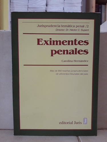 Derecho. Eximentes Penales. Carolina Hernández