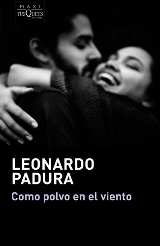 Libro Como Polvo En El Viento - Leonardo Padura