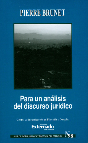 Para Un Analisis Del Discurso Juridico, De Brunet, Pierre. Editorial Universidad Externado De Colombia, Tapa Blanda, Edición 1 En Español, 2019