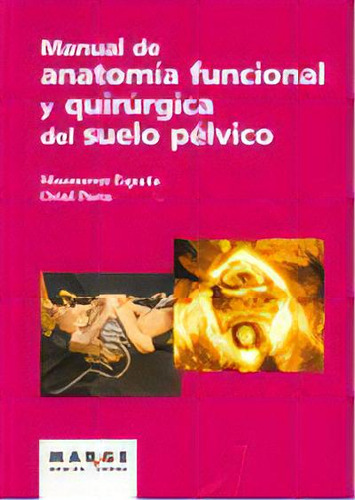 Manual De Anatomãâa Funcional Y Quirãâºrgica Del Suelo Pãâ©lvico, De Espuña, Montserrat. Editorial Marge Medica Books, Tapa Blanda En Español
