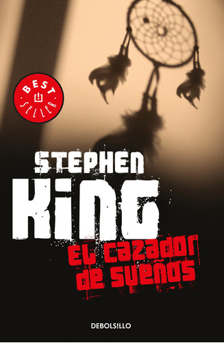 El cazador de sueños, de King, Stephen. Serie Bestseller Editorial Debolsillo, tapa blanda en español, 2012