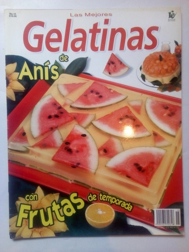 Revista Las Mejores Gelatinas De Anís Con Frutas Recetas 