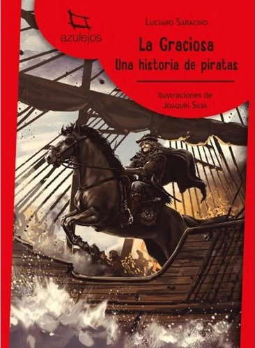 Libro La Graciosa - Una Historia De Piratas - Azulejos Roj