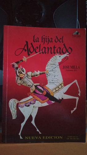 La Hija Del Adelantado. Jose Milla
