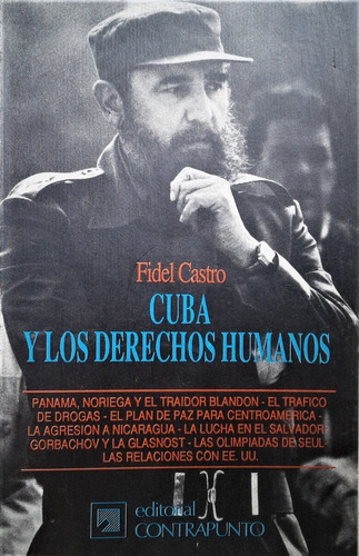 Cuba Y Los Derechos Humanos - Fidel Castro - Contrapunto