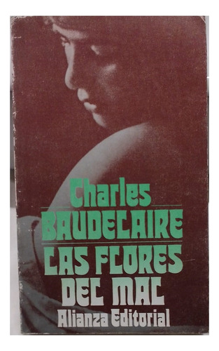 Las Flores Del Mal Charles Baudelaire Ed. Alianza R02