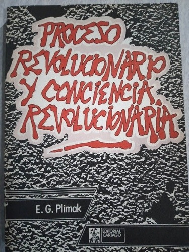 Proceso Revolucionario Y Conciencia Revolucionaria: Plímak