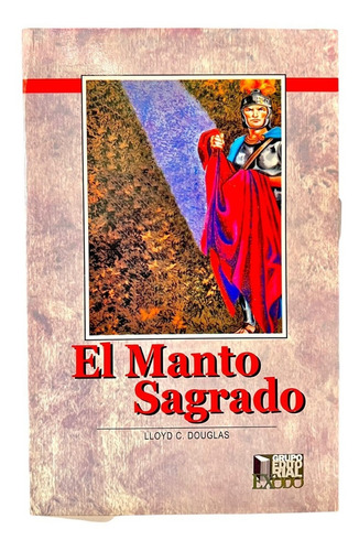 El Manto Sagrado, De Lloyd C. Douglas. Editorial Éxodo, Tapa Blanda En Español, 2009