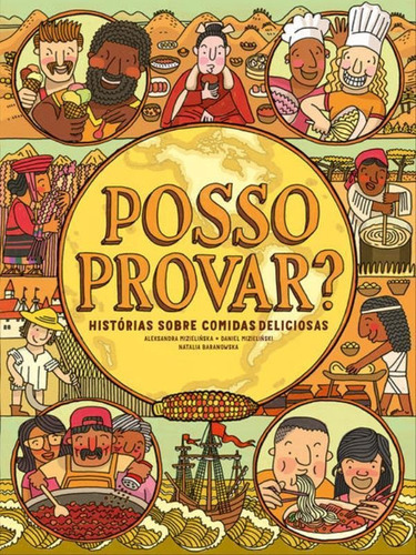 Posso Provar?: Histórias Sobre Comidas Deliciosas, De Mizielinscy, Aleksandra / Mizielinscy, Daniel / Baranowska, Natalia. Editora Wmf Martins Fontes, Capa Mole Em Português