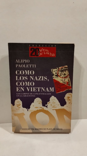 Como Los Nazis, Como En Vietnam - Alipio Paoletti - A.m.p.m
