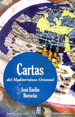 Cartas Del Mediterraneo Oriental - José Emilio Burucúa
