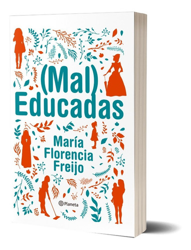 Imagen 1 de 3 de (mal) Educadas De Maria Florencia Freijo