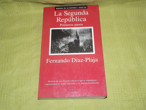 La Segunda República - Fernando Díaz-plaja - Planeta (Usado)