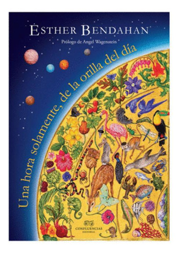 Libro Una Hora Solamente, De La Orilla Del Día