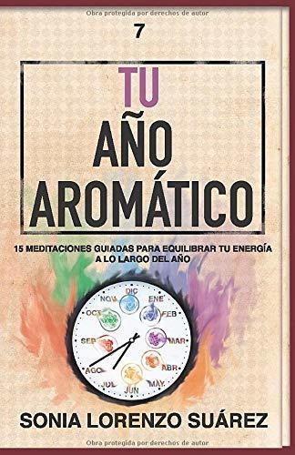 Libro: Tu Año Aromatico: Conoce El Aspecto Fisico Y... 
