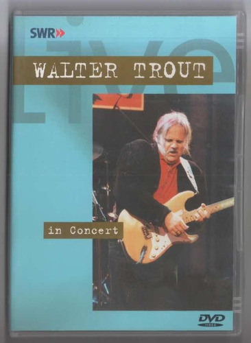 Walter Trout. In Concert. Dvd Original Usado. Qqp. Ag.