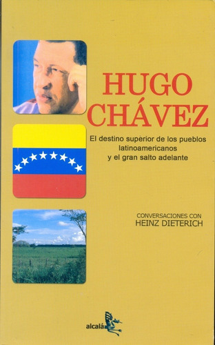 Hugo Chavez - Heinz Dieteric