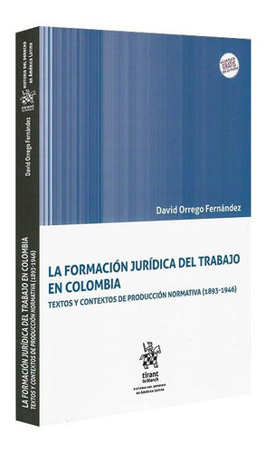 Formación Jurídica Del Trabajo En Colombia, La