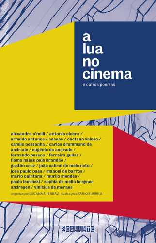 A lua no cinema e outros poemas Vários autores Editora Seguinte Capa mole Português 2011