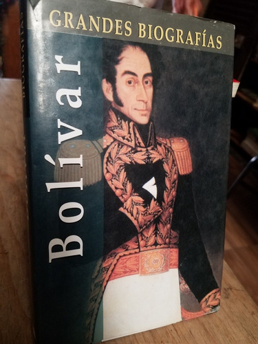Bolívar - Grandes Biografías
