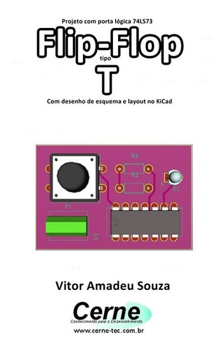 Livro Projeto Com Porta Lógica 74ls73 Flip-flop Tipo T Co...