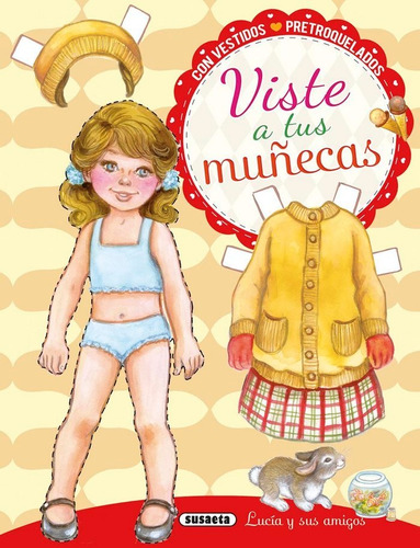 Viste A Tus Muñecas Lucia Y Sus Amigos - Vv.aa.