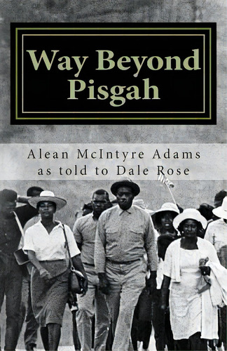 Way Beyond Pisgah: Inside Integration In Small Town Mississippi, De Rose, S. D.. Editorial Createspace, Tapa Blanda En Inglés