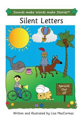 Libro Silent Letters : Sounds Make Words Make Stories, En...