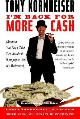 I'm Back For More Cash - Tony Kornheiser