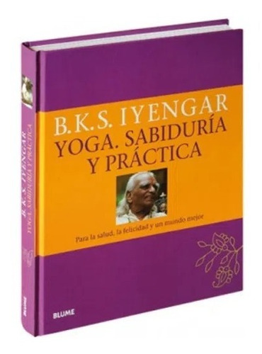 Imagen 1 de 1 de Libro Yoga. Sabiduria Y Practica - Bellur K. S. Iyengar