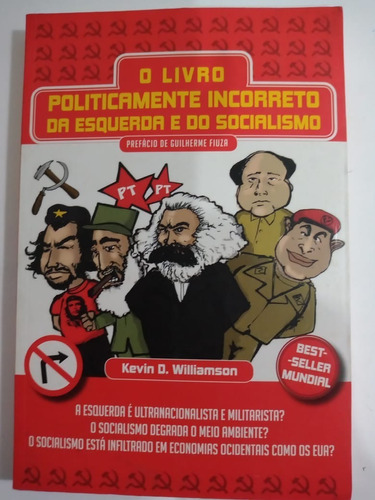 O Livro Politicamente Incorreto Da Esquerda E Do Socialismo