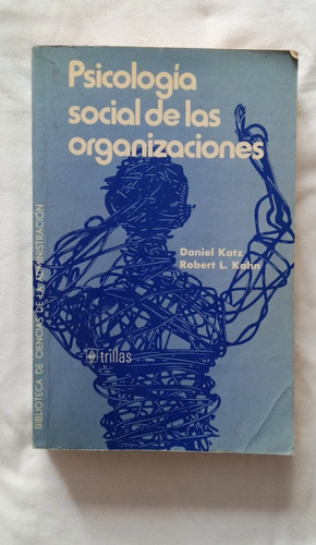 Psicología Social De Las Organizaciones// Daniel Katz