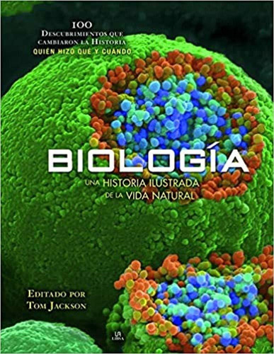 Biología: Una Historia Ilustrada De La Vida Natural: .100.