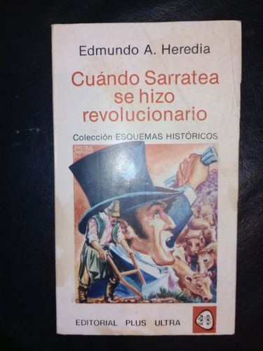 Libro Cuando Sarratea Se Hizo Revolucionario Edmundo Heredia