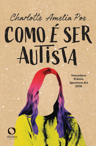 Como é ser autista, de CHARLOTTE AMELIA POE. Editora Oficina Raquel, capa mole em português