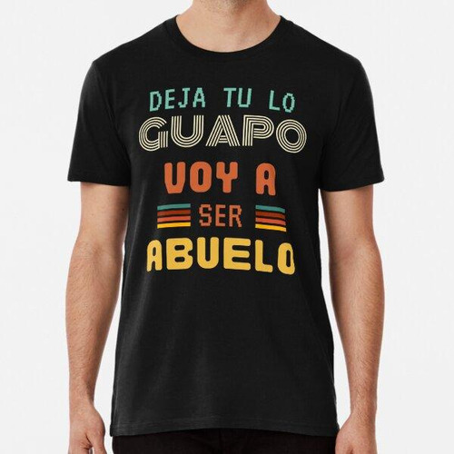 Remera Voy A Ser Abuelo Maternas Divertidas Frases Algodon P