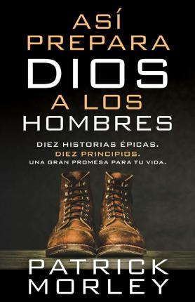 Libro Asi Prepara Dios A Los Hombres : Diez Historias Epi...