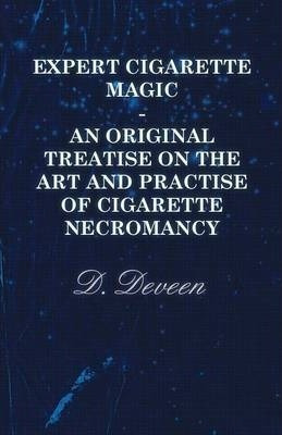 Expert Cigarette Magic - An Original Treatise On The Art ...