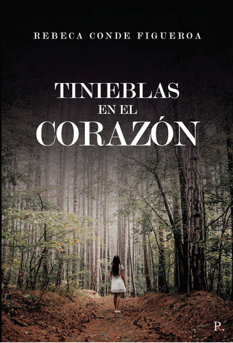 Tinieblas En El Corazón, De De Figueroa , Rebeca.., Vol. 1.0. Editorial Punto Rojo Libros S.l., Tapa Blanda, Edición 1.0 En Español, 2032