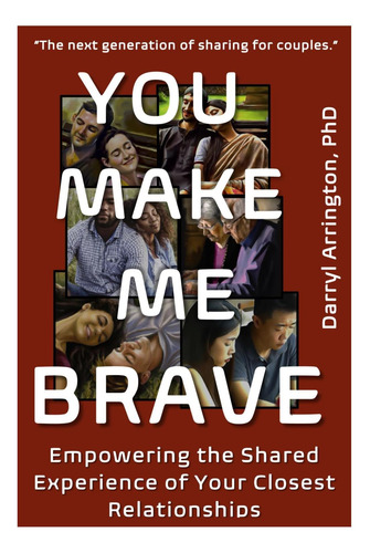 Libro: You Make Me Brave: Empowering The Shared Experience O