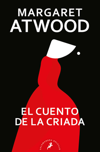 El Cuento De La Criada - Atwood, Margaret