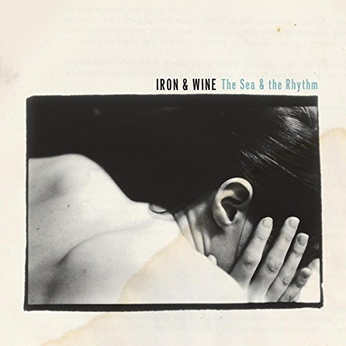 Cd Sea And The Rhythm, The - Iron And Wine