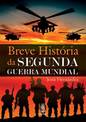 Breve História Da Segunda Guerra Mundial, De Jesús Hernandez. Editora Madras Em Português