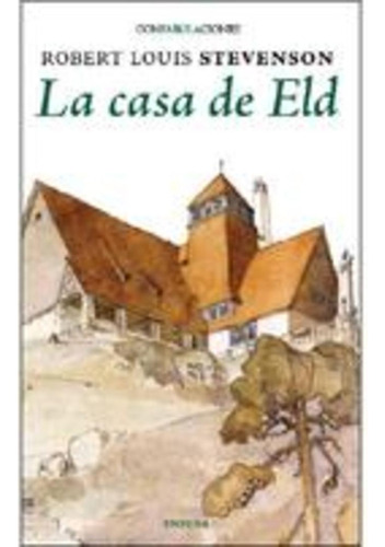 Casa De Eld, La, De Robert Louis Stevenson. Editorial Eneida, Tapa Blanda, Edición 1 En Español