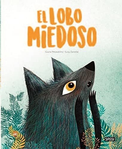 El Lobo Miedoso, De Suzy Zanella. Editorial Manolito Books, Tapa Dura En Español