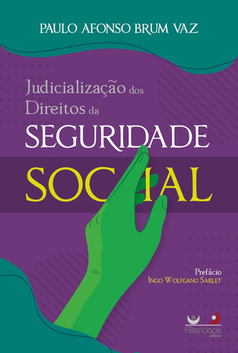 Judicialização Dos Direitos Da Seguridade Social, A, De Paulo Afonso Brum Vaz. Editora Alteridade, Capa Mole Em Português